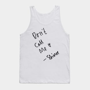 Don't Call Me - SHINee Tank Top